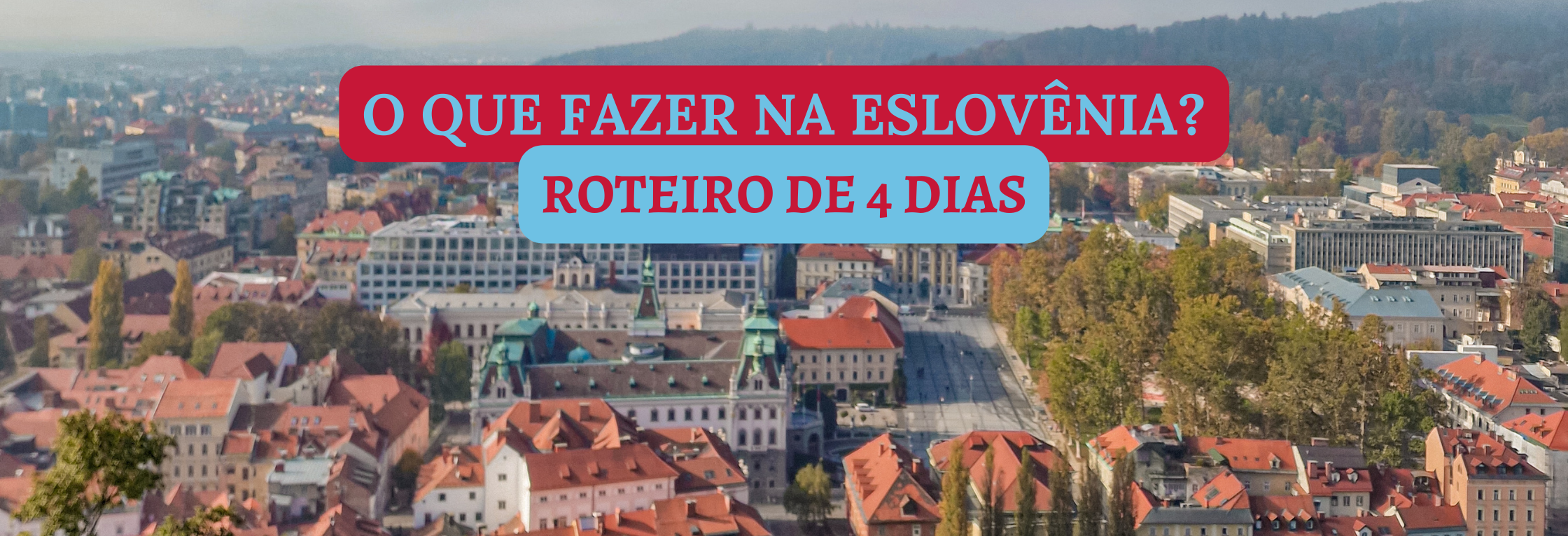 o que fazer na eslovenia roteiro de 4 dias eslovênia