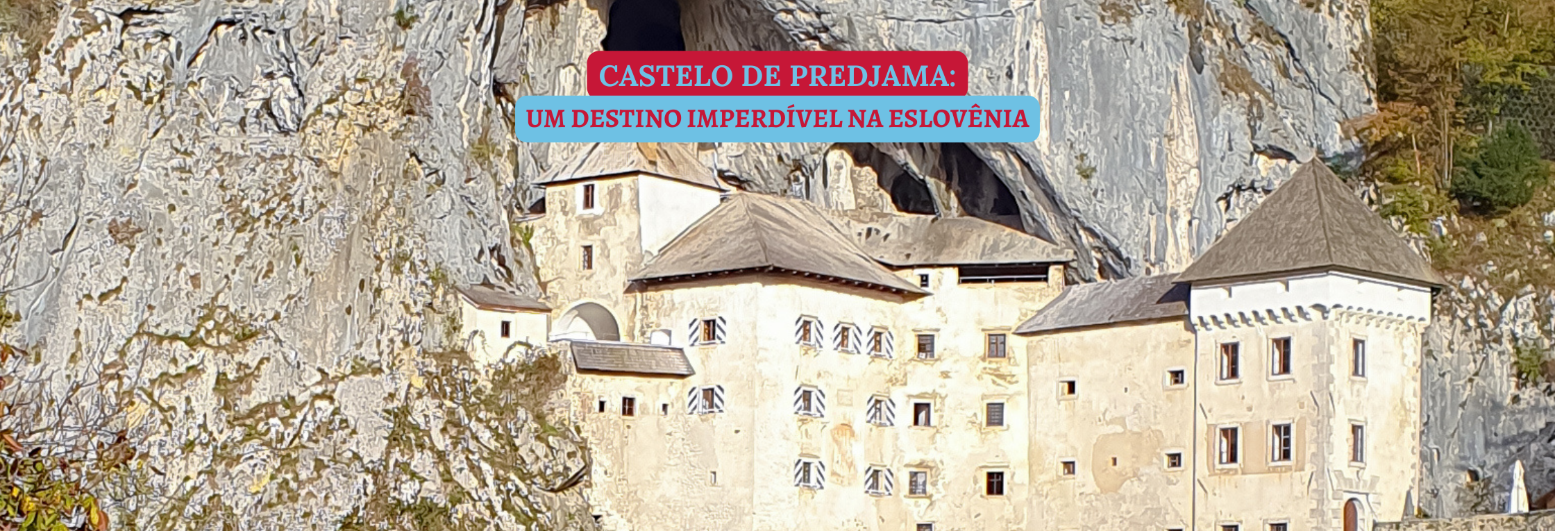 Castelo de Predjama: um destino imperdível na Eslovênia