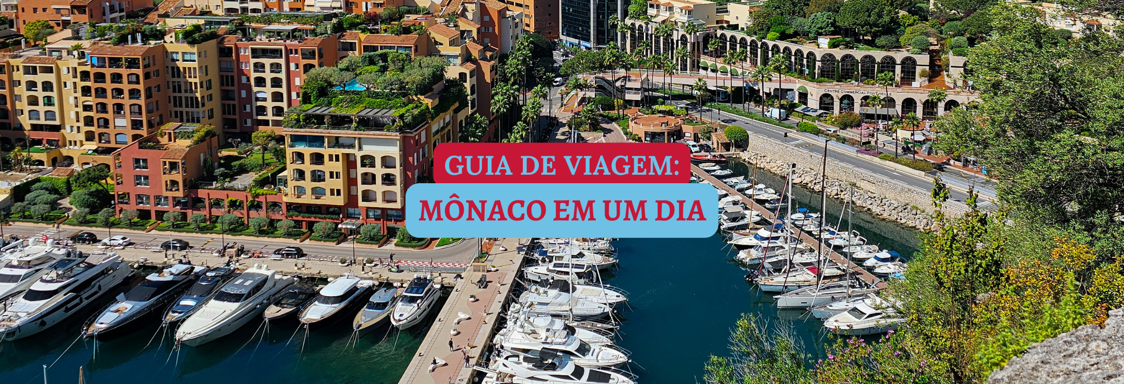 Guia de viagem: Mônaco em um dia